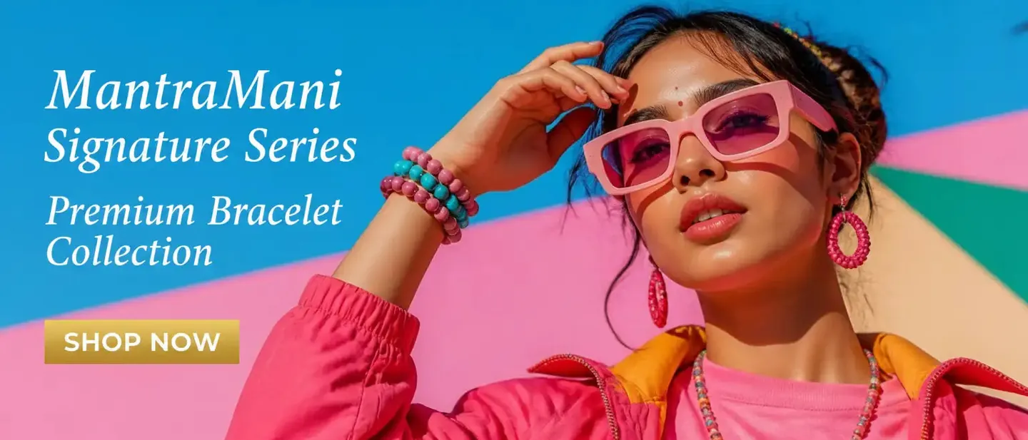 MantraMani Signature Series premium bracelet collection - shop now