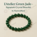 MantraMani LAtelier Green Jade - Energized Vedic Gemstone Jewelry - MantraMani